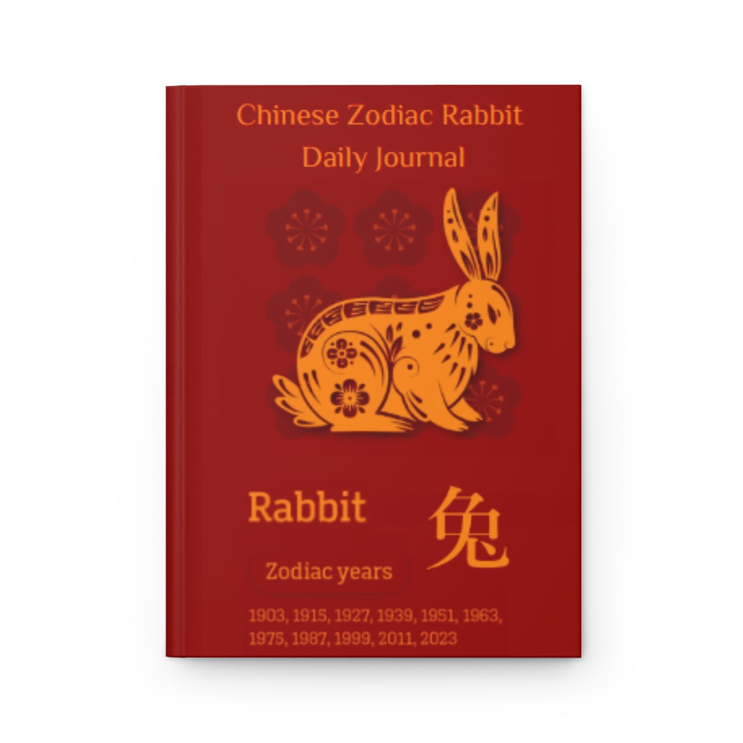 Chinese Zodiac Rabbit Daily Journal - Hardcover - Your Ultimate Companion for Planning, Reflection, and Personal Growth