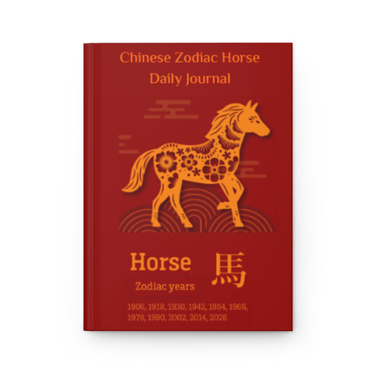 Chinese Zodiac Horse Daily Journal - Hardcover - Your Ultimate Companion for Planning, Reflection, and Personal Growth