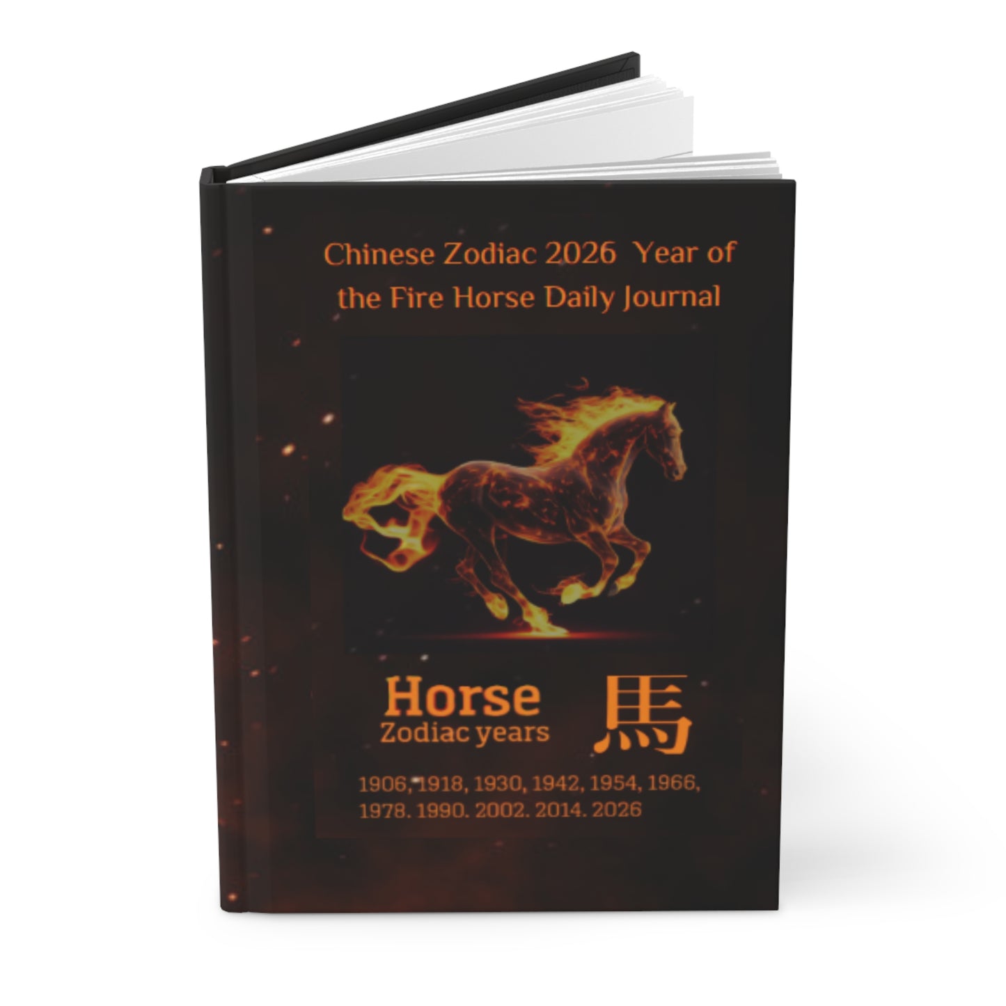 Chinese Zodiac 2026 Year of the Fire Horse Daily Journal - Hardcover - Your Ultimate Companion for Planning, Reflection, and Personal Growth