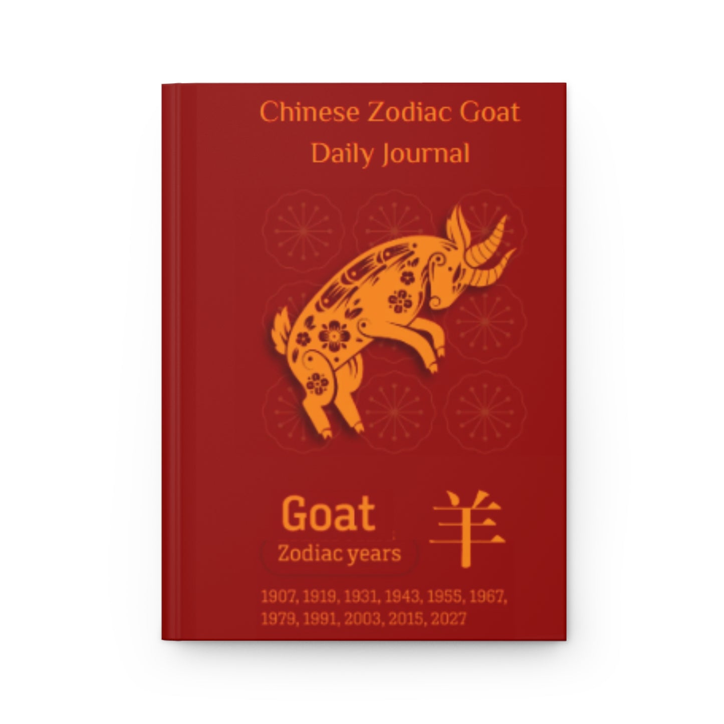 Chinese Zodiac Goat Daily Journal - Hardcover - Your Ultimate Companion for Planning, Reflection, and Personal Growth