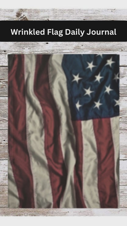 Wrinkled Flag Daily Journal - Hardcover - Your Ultimate Companion for Planning, Reflection, and Personal Growth
