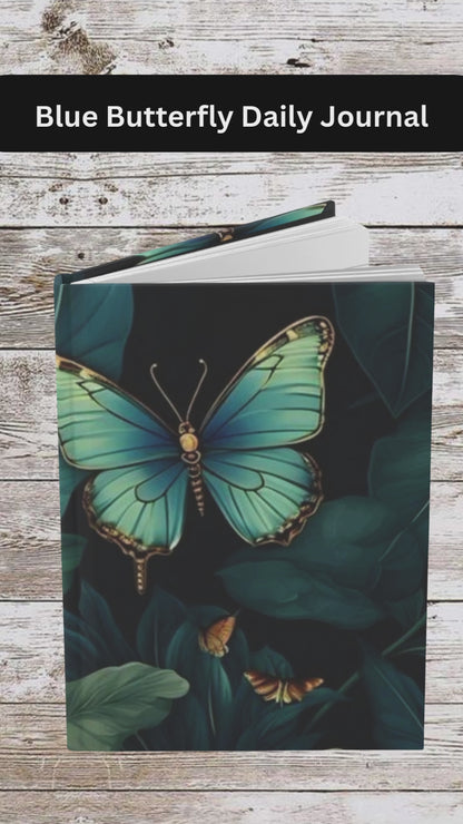 Blue Butterfly Daily Journal - Hardcover - Your Ultimate Companion for Planning, Reflection, and Personal Growth